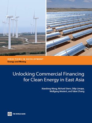 cover image of Unlocking Commercial Financing for Clean Energy in East Asia